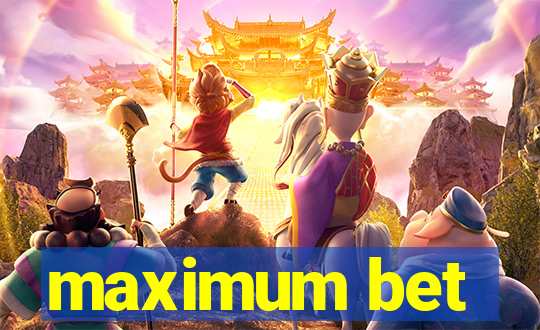 maximum bet