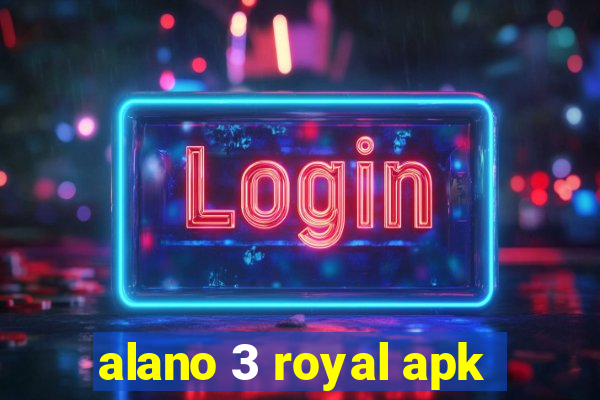 alano 3 royal apk