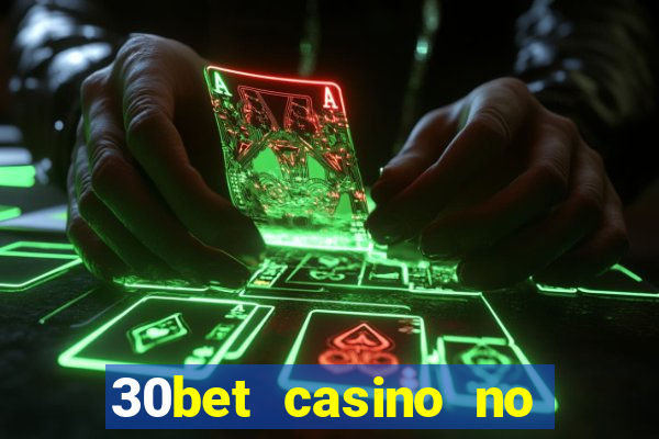 30bet casino no deposit bonus