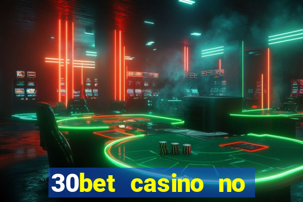 30bet casino no deposit bonus