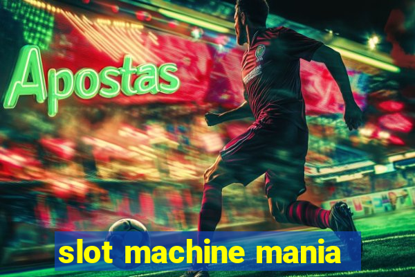 slot machine mania