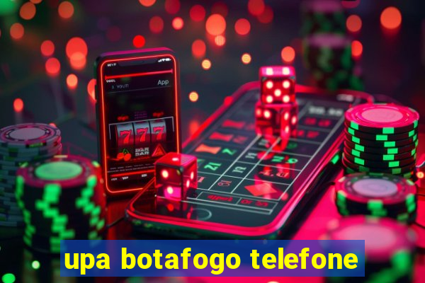 upa botafogo telefone