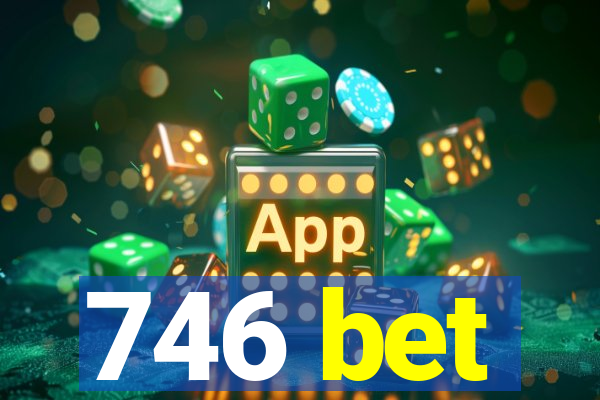 746 bet