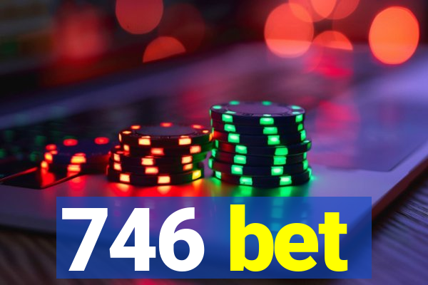 746 bet