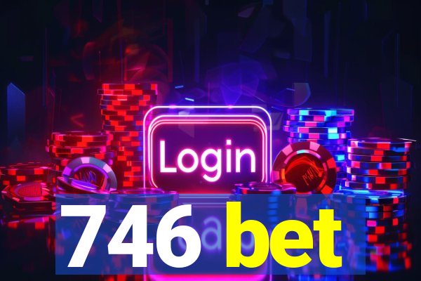 746 bet