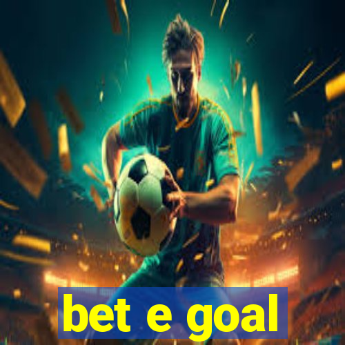 bet e goal