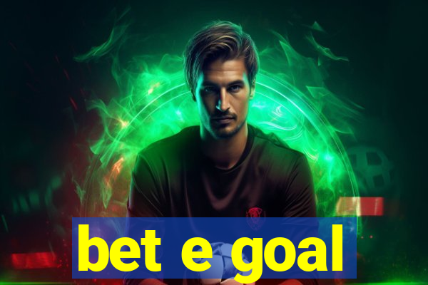 bet e goal