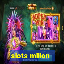 slots milion