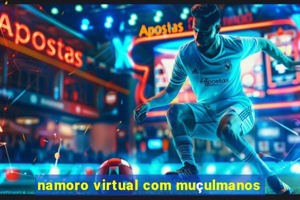 namoro virtual com muçulmanos