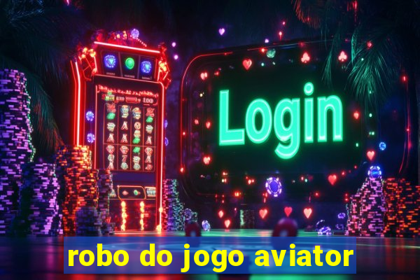 robo do jogo aviator