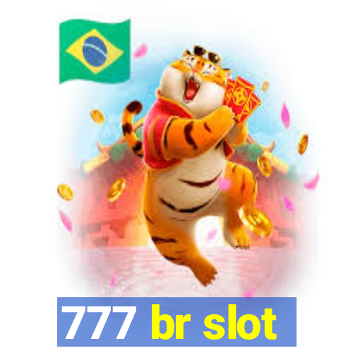 777 br slot