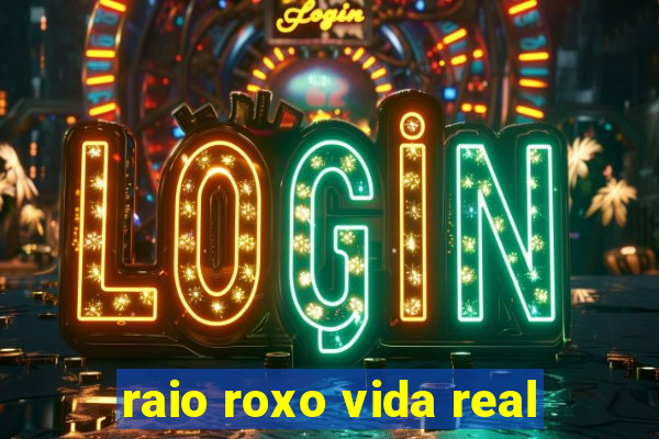 raio roxo vida real