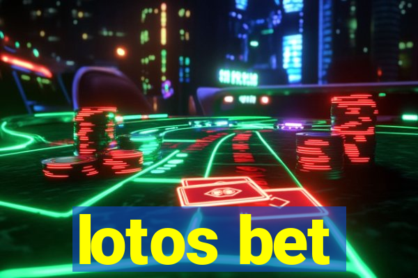 lotos bet