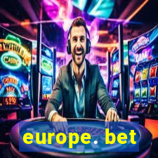 europe. bet