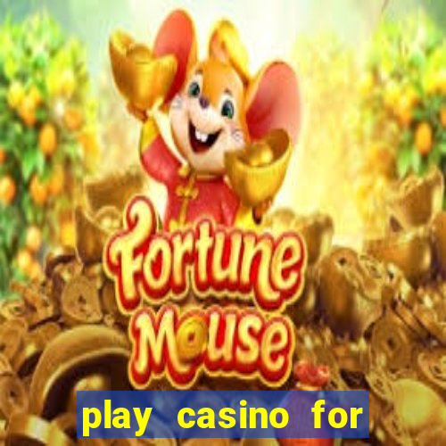 play casino for real money