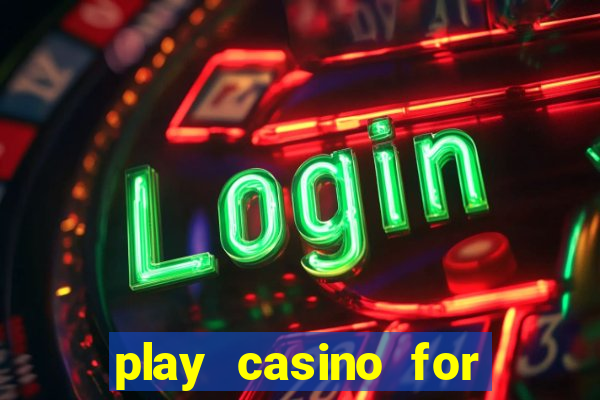 play casino for real money