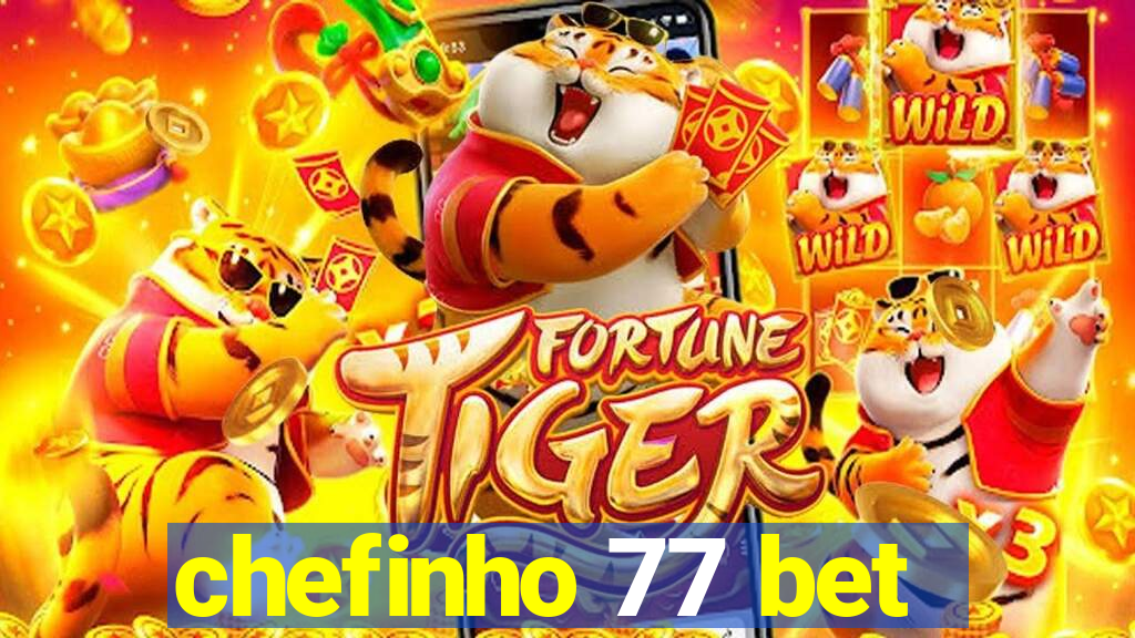 chefinho 77 bet