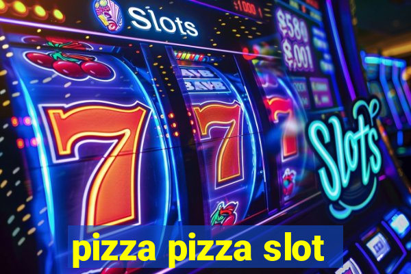 pizza pizza slot