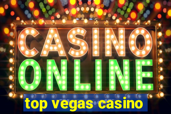 top vegas casino