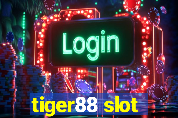 tiger88 slot