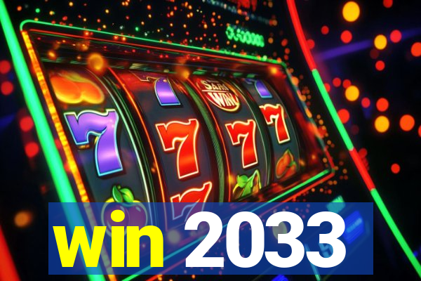 win 2033