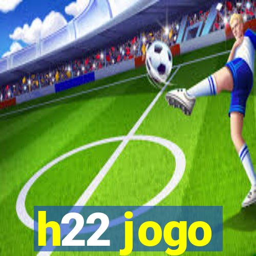 h22 jogo