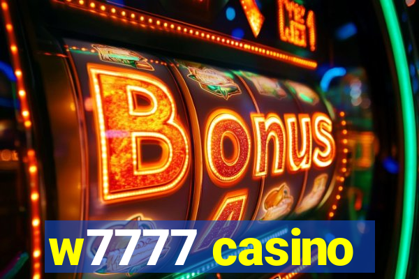 w7777 casino