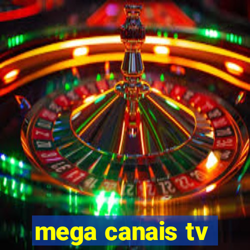 mega canais tv