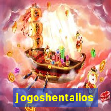 jogoshentaiios