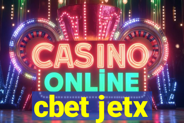 cbet jetx