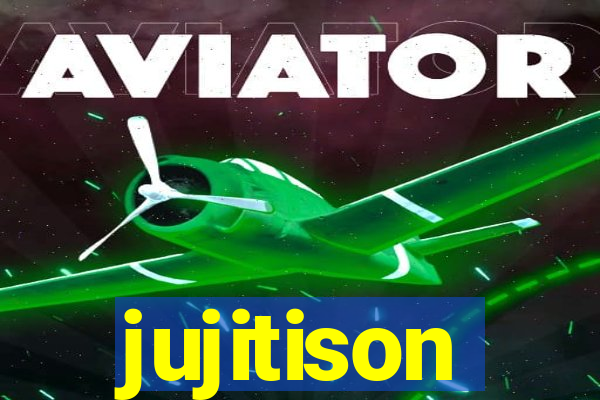 jujitison