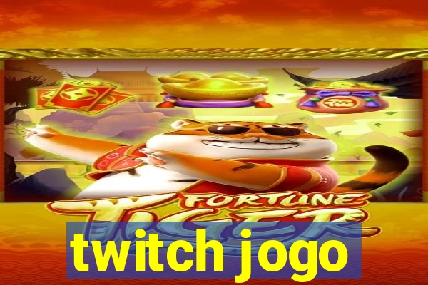 twitch jogo