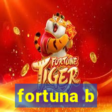 fortuna b