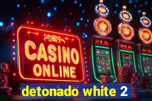 detonado white 2