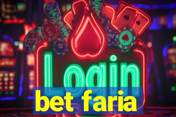 bet faria