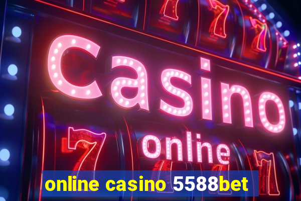 online casino 5588bet