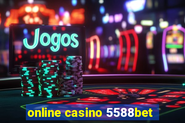 online casino 5588bet