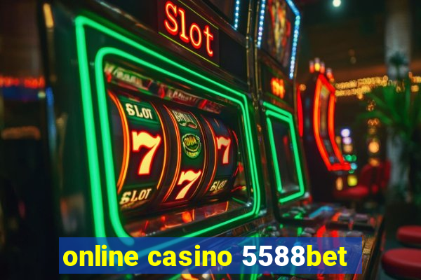 online casino 5588bet