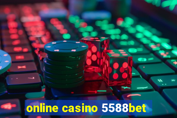 online casino 5588bet