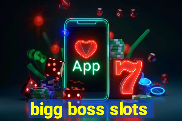 bigg boss slots