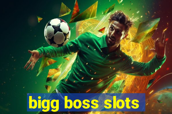 bigg boss slots