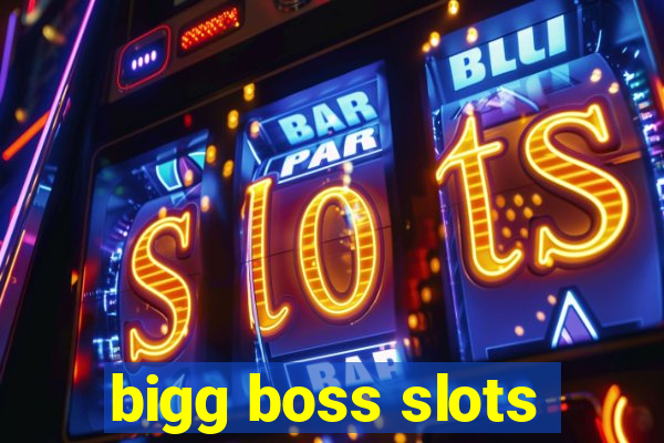 bigg boss slots