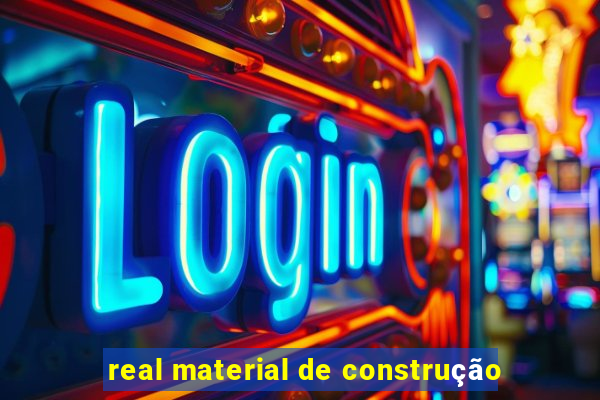 real material de construção