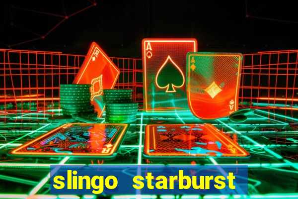 slingo starburst slot game