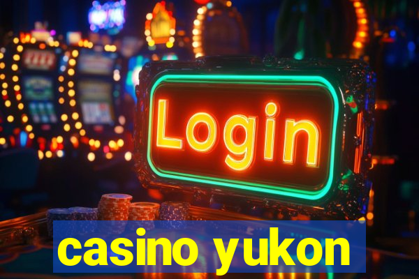 casino yukon