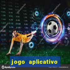 jogo aplicativo para ganhar dinheiro