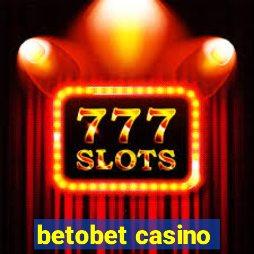 betobet casino