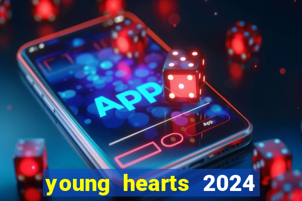 young hearts 2024 online legendado