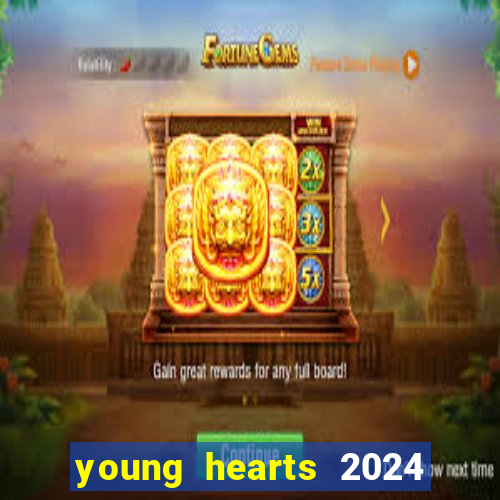 young hearts 2024 online legendado