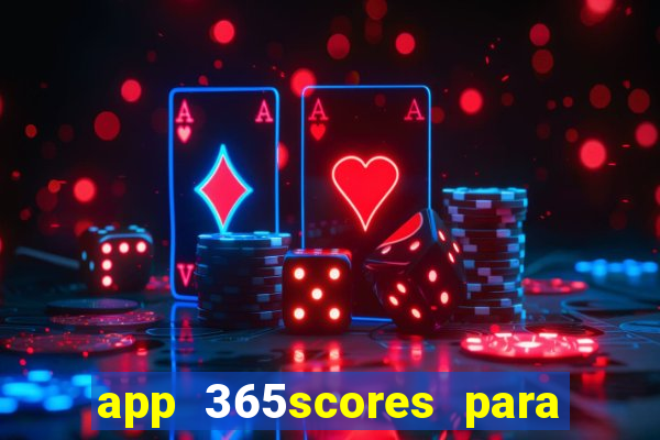 app 365scores para que serve